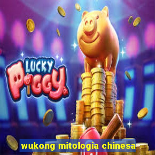 wukong mitologia chinesa